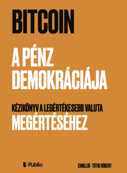 Bitcoin - A pénz demokráciája (ekönyv)