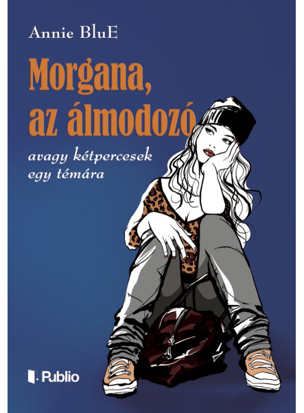 Morgana, az álmodozó (ekönyv) Morgana, az álmodozó (ekönyv)