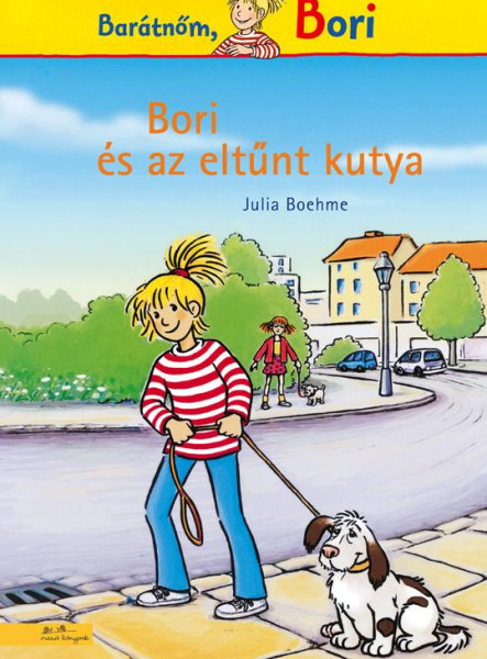 BORI ÉS AZ ELTŰNT KUTYA - BARÁTNŐM, BORI