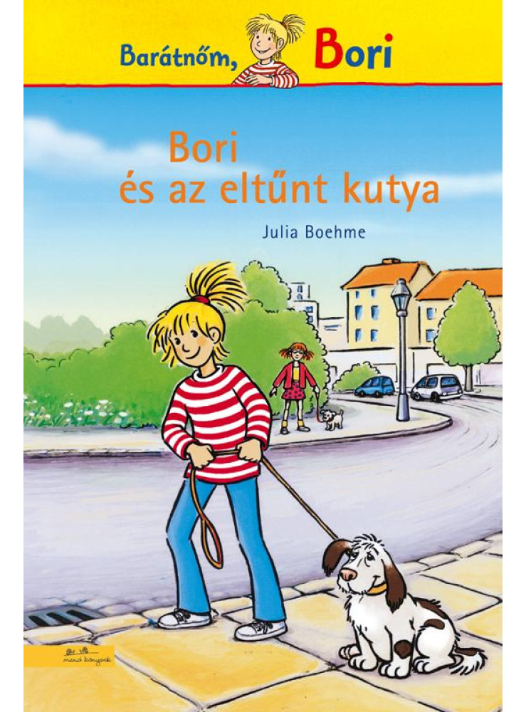 BORI ÉS AZ ELTŰNT KUTYA - BARÁTNŐM, BORI