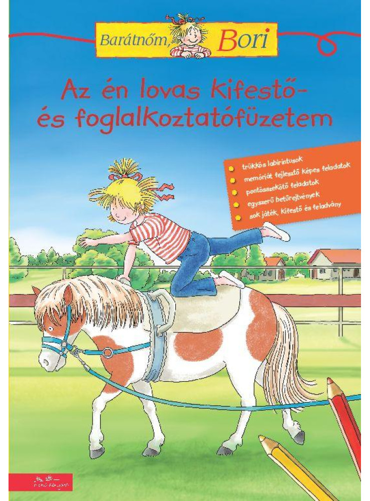 AZ ÉN LOVAS KIFESTŐ- ÉS FOGLALKOZTATÓFÜZETEM - BARÁTNŐM BORI
