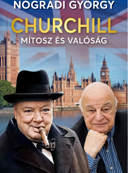 CHURCHILL  MÍTOSZ ÉS VALÓSÁG