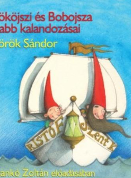 KÖKÖJSZI ÉS BOBOJSZA ÚJABB KALANDOZÁSAI - HANGOSKÖNYV