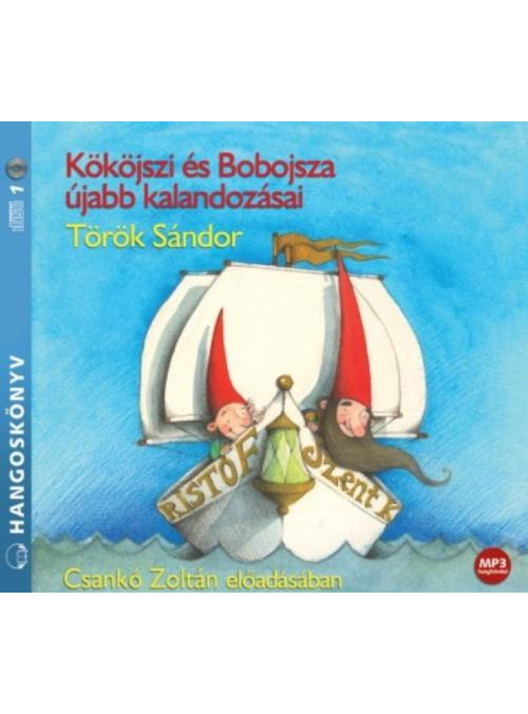KÖKÖJSZI ÉS BOBOJSZA ÚJABB KALANDOZÁSAI - HANGOSKÖNYV