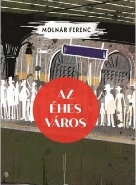AZ ÉHES VÁROS
