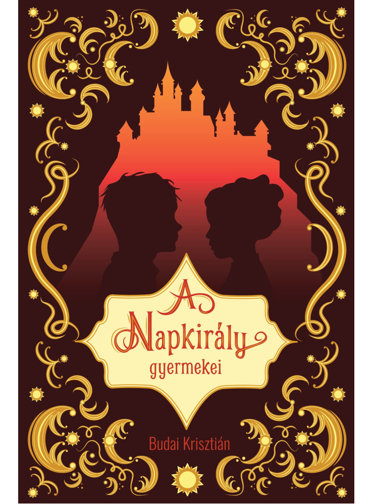 A NAPKIRÁLY GYERMEKEI A NAPKIRÁLY GYERMEKEI