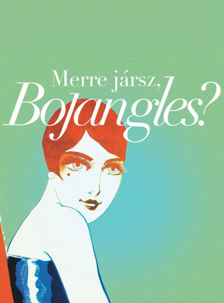 MERRE JÁRSZ, BOJANGLES? - MÁSODIK KIADÁS