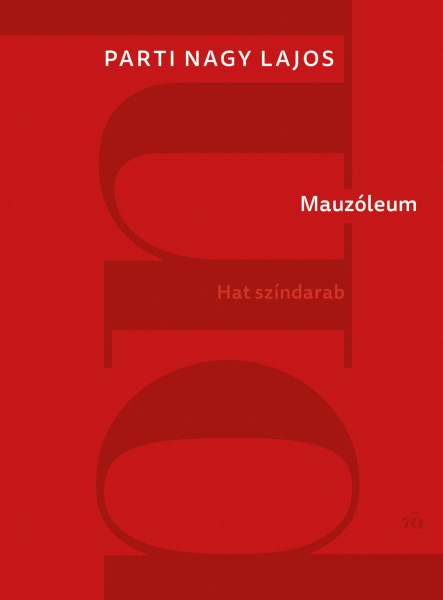 MAUZÓLEUM. HAT SZÍNDARAB