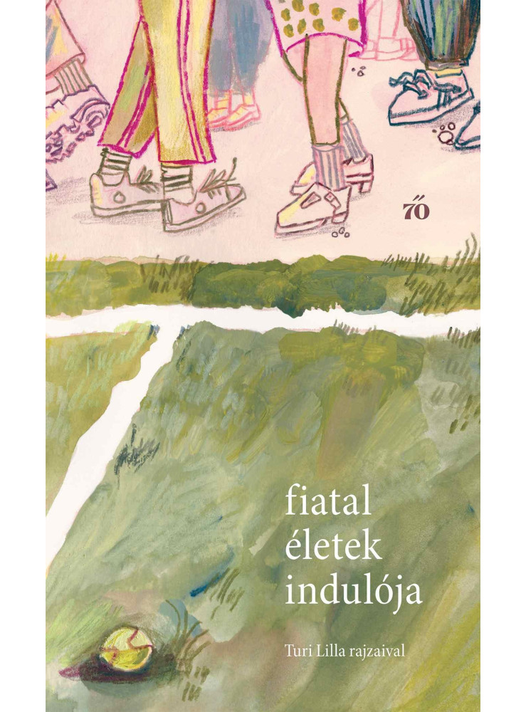 FIATAL ÉLETEK INDULÓJA FIATAL ÉLETEK INDULÓJA
