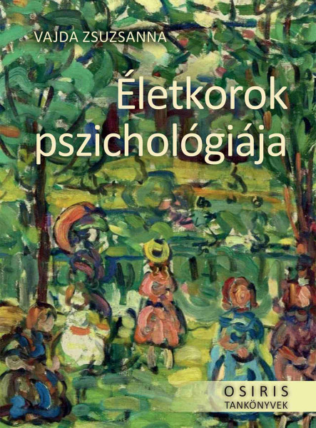 ÉLETKOROK PSZICHOLÓGIÁJA