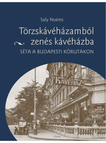 TÖRZSKÁVÉHÁZAMBÓL ZENÉS KÁVÉHÁZBA TÖRZSKÁVÉHÁZAMBÓL ZENÉS KÁVÉHÁZBA