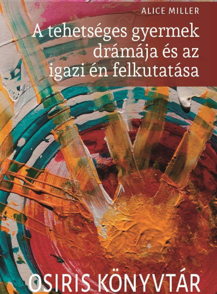 A TEHETSÉGES GYERMEK DRÁMÁJA ÉS AZ IGAZI ÉN FELKUTATÁSA