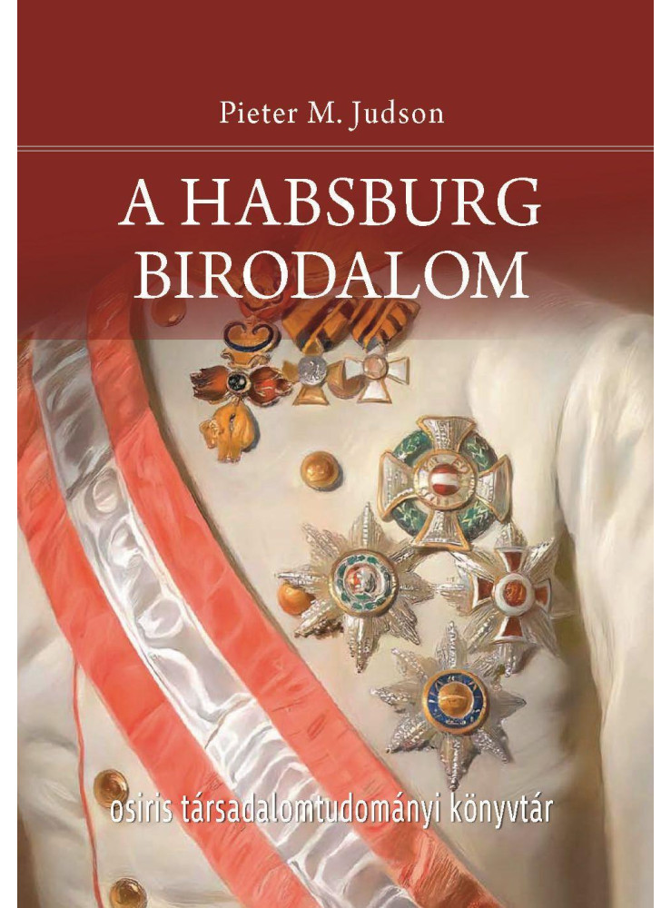 A HABSBURG BIRODALOM  ÚJ TÖRTÉNET