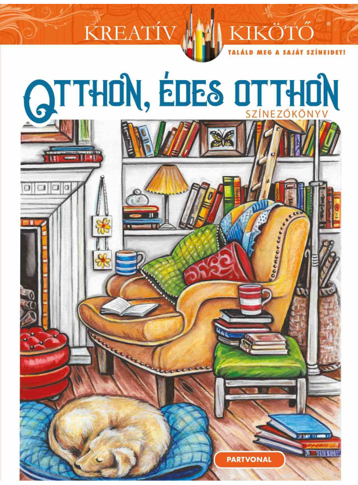 OTTHON, ÉDES OTTHON - SZÍNEZŐKÖNYV OTTHON, ÉDES OTTHON - SZÍNEZŐKÖNYV