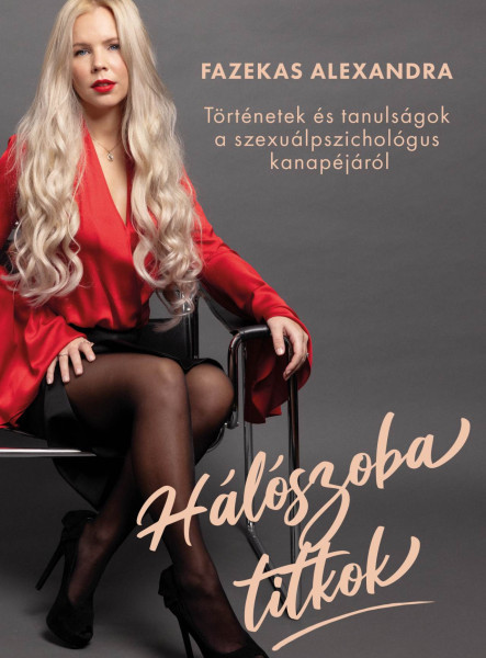 HÁLÓSZOBATITKOK - TÖRTÉNETEK ÉS TANULSÁGOK A SZEXUÁLPSZICHOLÓGUS KANAPÉJÁRÓL