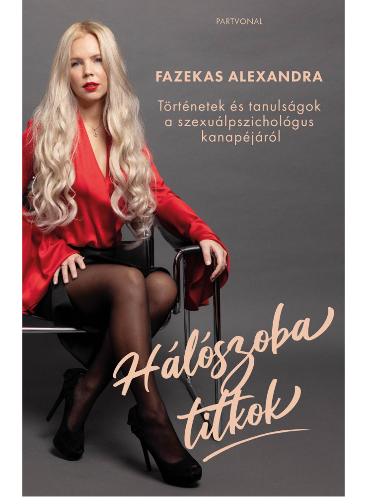 HÁLÓSZOBATITKOK - TÖRTÉNETEK ÉS TANULSÁGOK A SZEXUÁLPSZICHOLÓGUS KANAPÉJÁRÓL