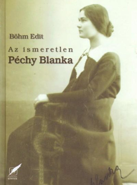 AZ ISMERETLEN PÉCHY BLANKA
