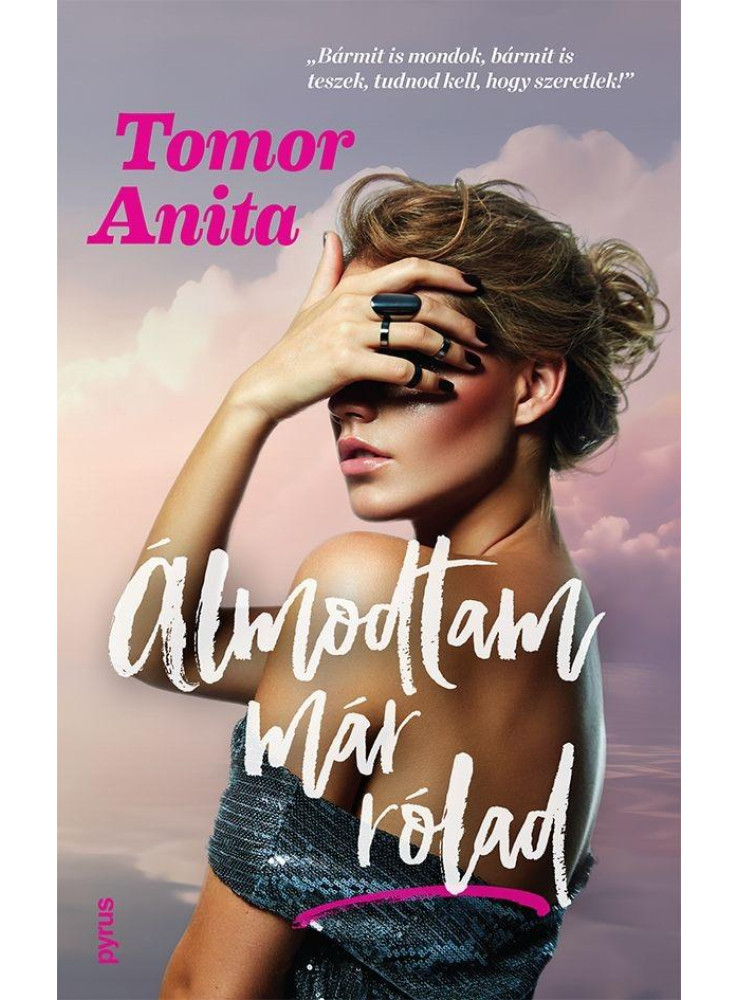 ÁLMODTAM MÁR RÓLAD (ÚJ, ÉLFESTETT KIADÁS)