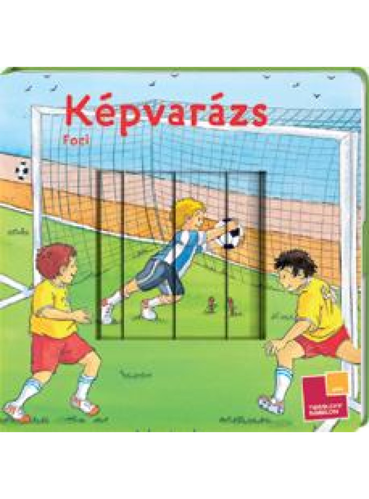 KÉPVARÁZS - FOCI KÉPVARÁZS - FOCI