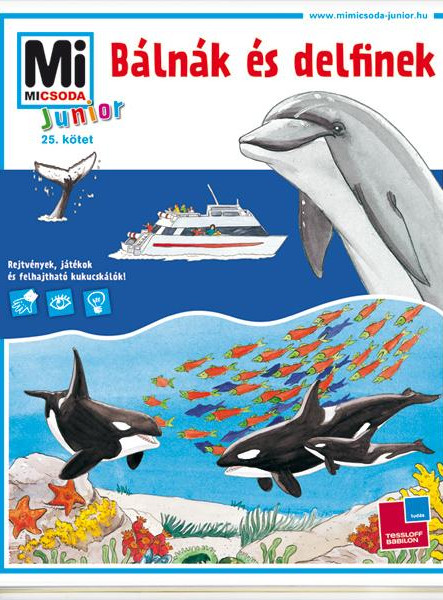 BÁLNÁK ÉS DELFINEK - MI MICSODA JUNIOR 25.