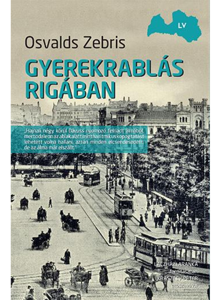 GYEREKRABLÁS RIGÁBAN GYEREKRABLÁS RIGÁBAN