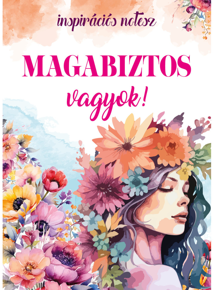 MAGABIZTOS VAGYOK! - INSPIRÁCIÓS NOTESZ