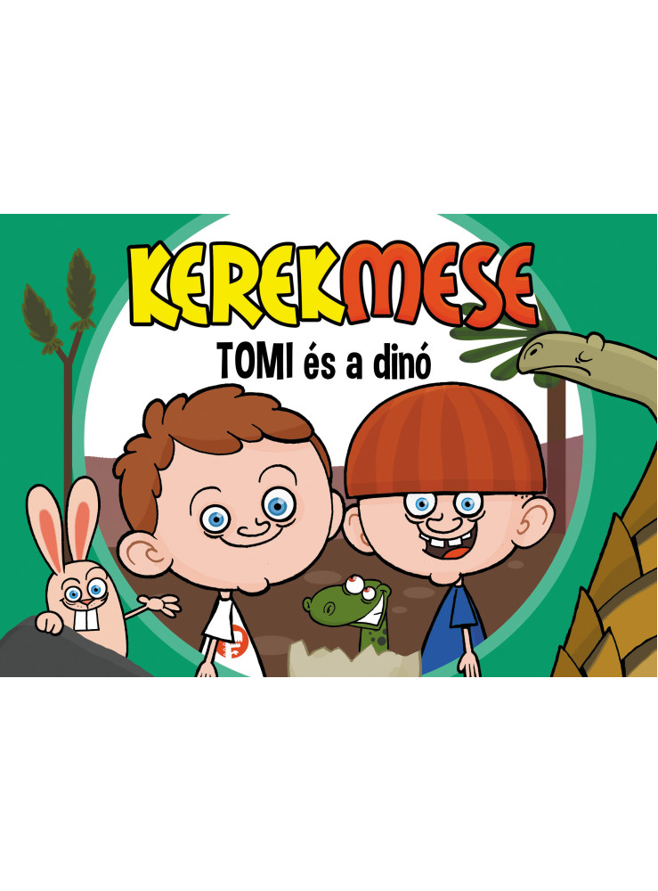 KEREKMESE - TOMI ÉS A DINÓ KEREKMESE - TOMI ÉS A DINÓ