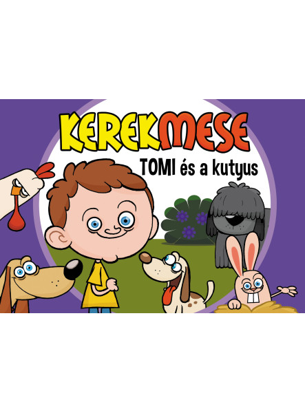 KEREKMESE - TOMI ÉS A KUTYUS