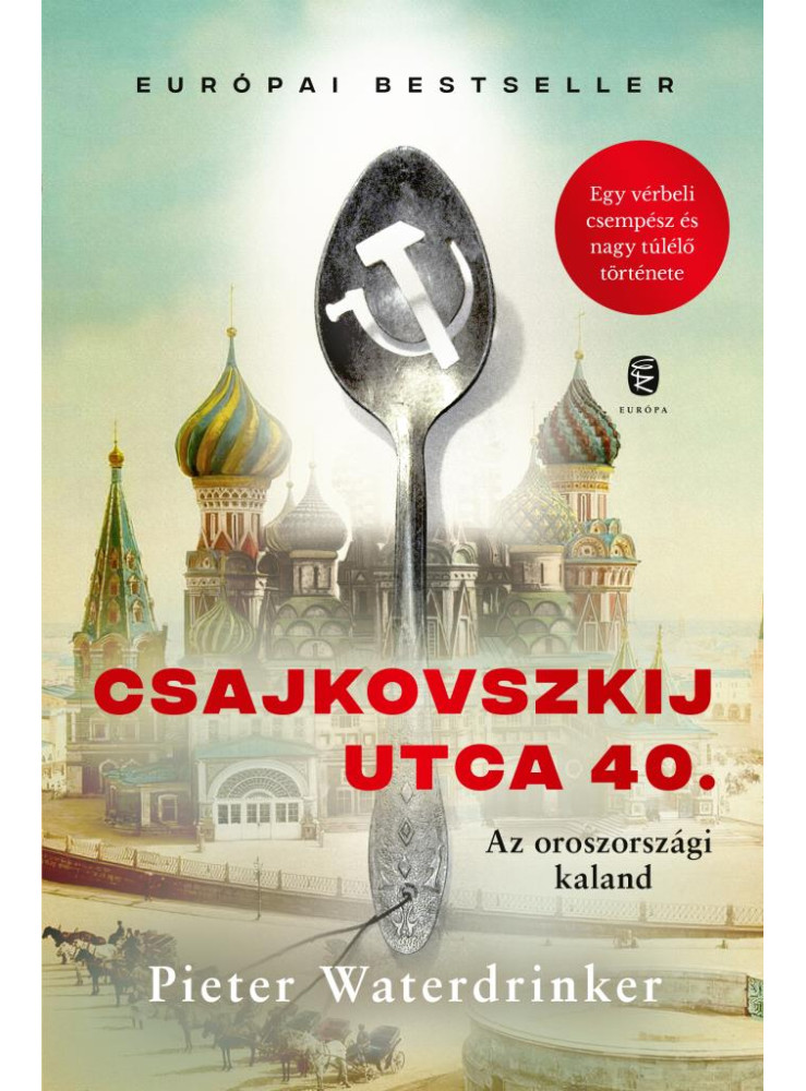 CSAJKOVSZKIJ UTCA 40. - AZ OROSZORSZÁGI KALAND CSAJKOVSZKIJ UTCA 40. - AZ OROSZORSZÁGI KALAND