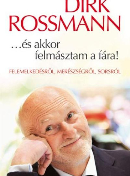 ...ÉS AKKOR FELMÁSZTAM A FÁRA!