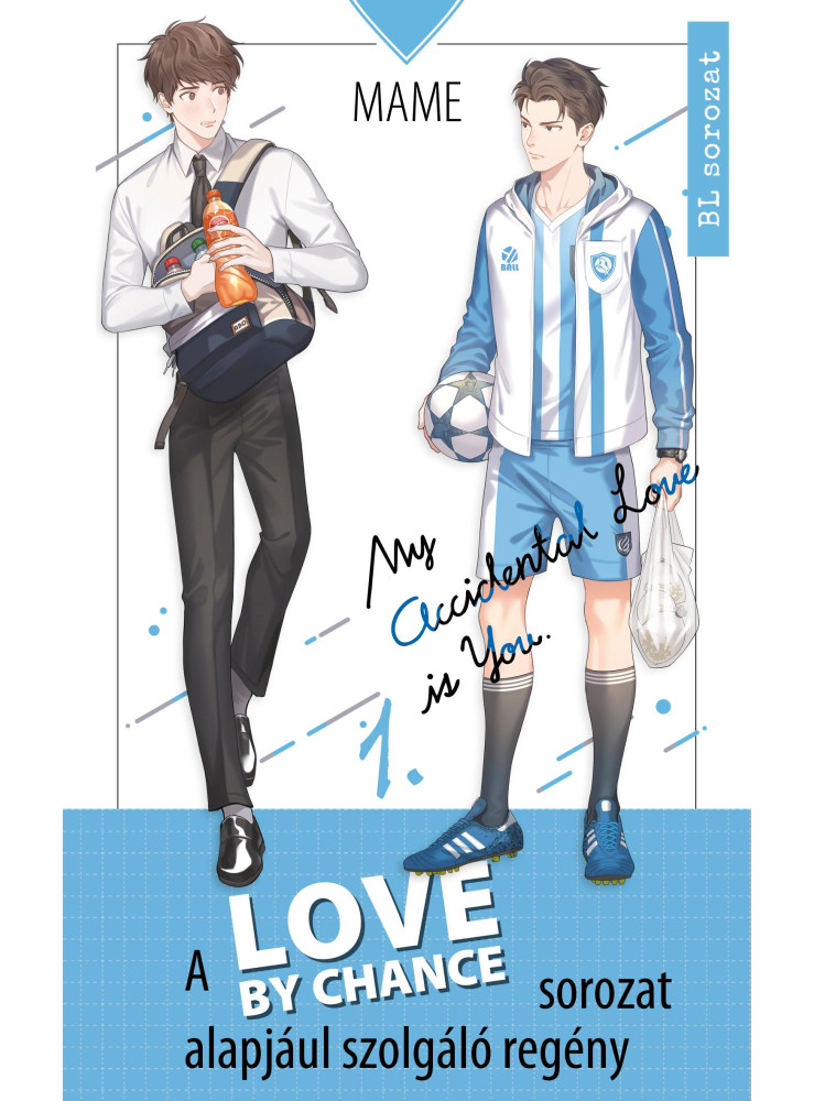 LOVE BY CHANCE - MY ACCIDENTAL LOVE IS YOU 1. LOVE BY CHANCE - MY ACCIDENTAL LOVE IS YOU 1.