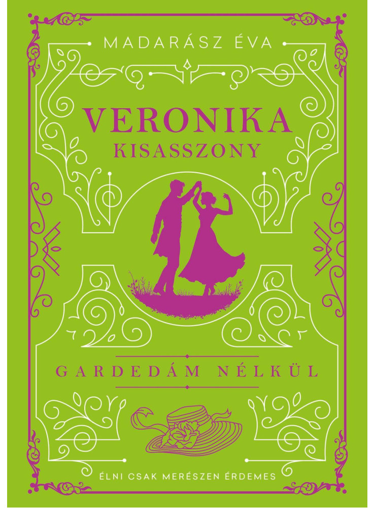 VERONIKA KISASSZONY VERONIKA KISASSZONY
