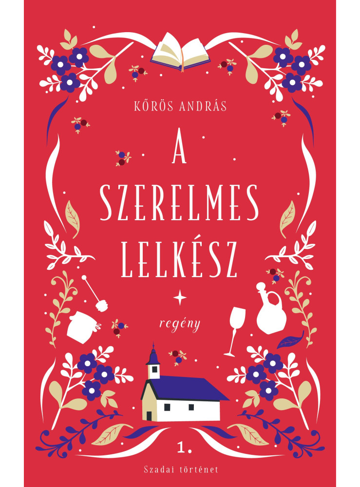 A SZERELMES LELKÉSZ - SZADAI TÖRTÉNET 1. A SZERELMES LELKÉSZ - SZADAI TÖRTÉNET 1.