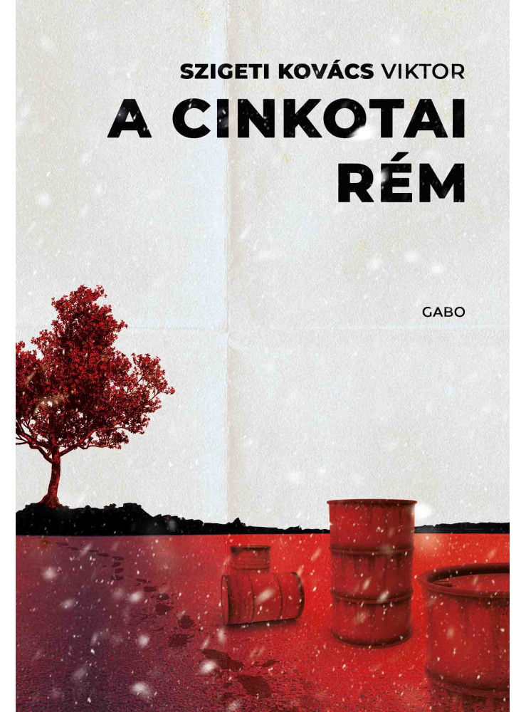 A CINKOTAI RÉM A CINKOTAI RÉM