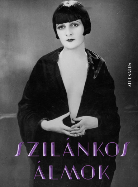 SZILÁNKOS ÁLMOK - PUTTY LIA, A NÉMAFILMSZTÁR ÉLETE