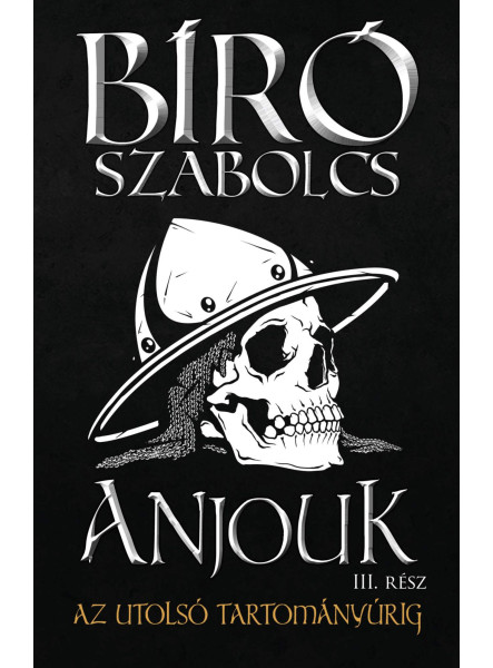 ANJOUK III. - AZ UTOLSÓ TARTOMÁNYÚRIG