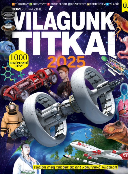 VILÁGUNK TITKAI 2025 - TOP BOOKAZINE 2025/1.