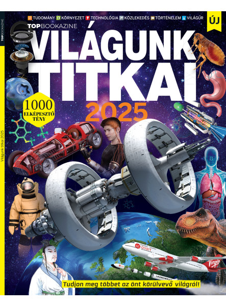 VILÁGUNK TITKAI 2025 - TOP BOOKAZINE 2025/1.