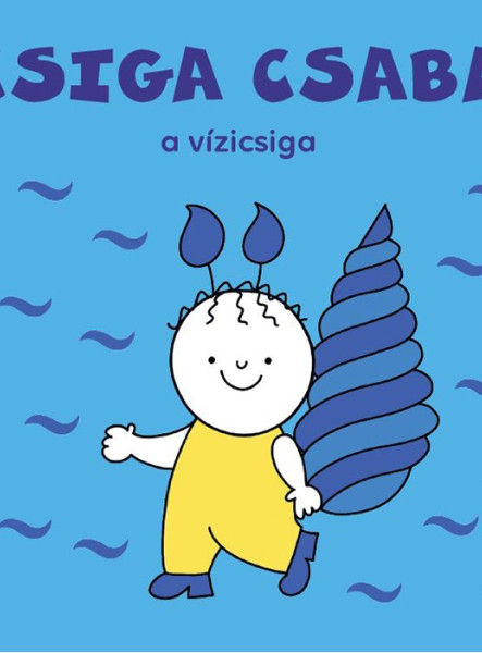 CSIGA CSABA -  A VÍZICSIGA