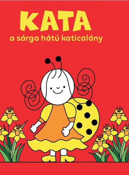 KATA, A SÁRGA HÁTÚ KATICALÁNY