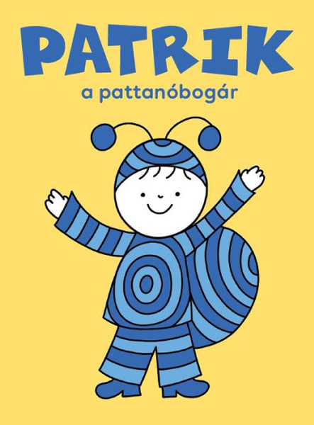 PATRIK, A PATTANÓBOGÁR