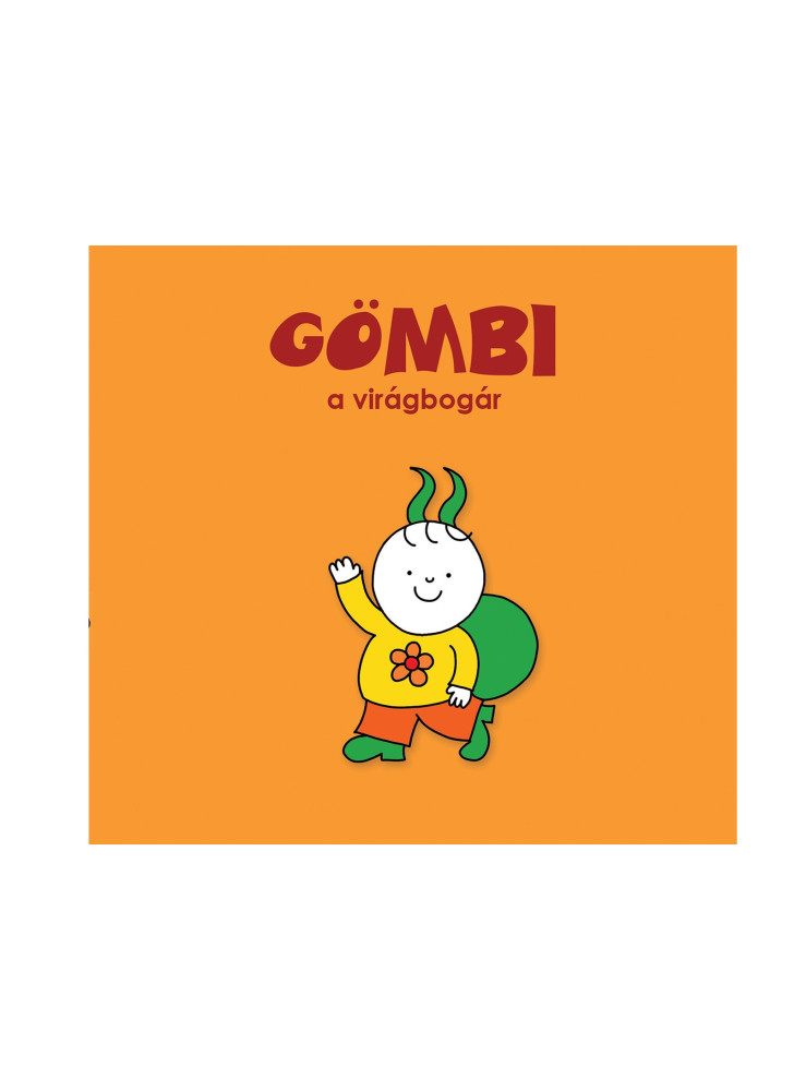 GÖMBI, A VIRÁGBOGÁR GÖMBI, A VIRÁGBOGÁR
