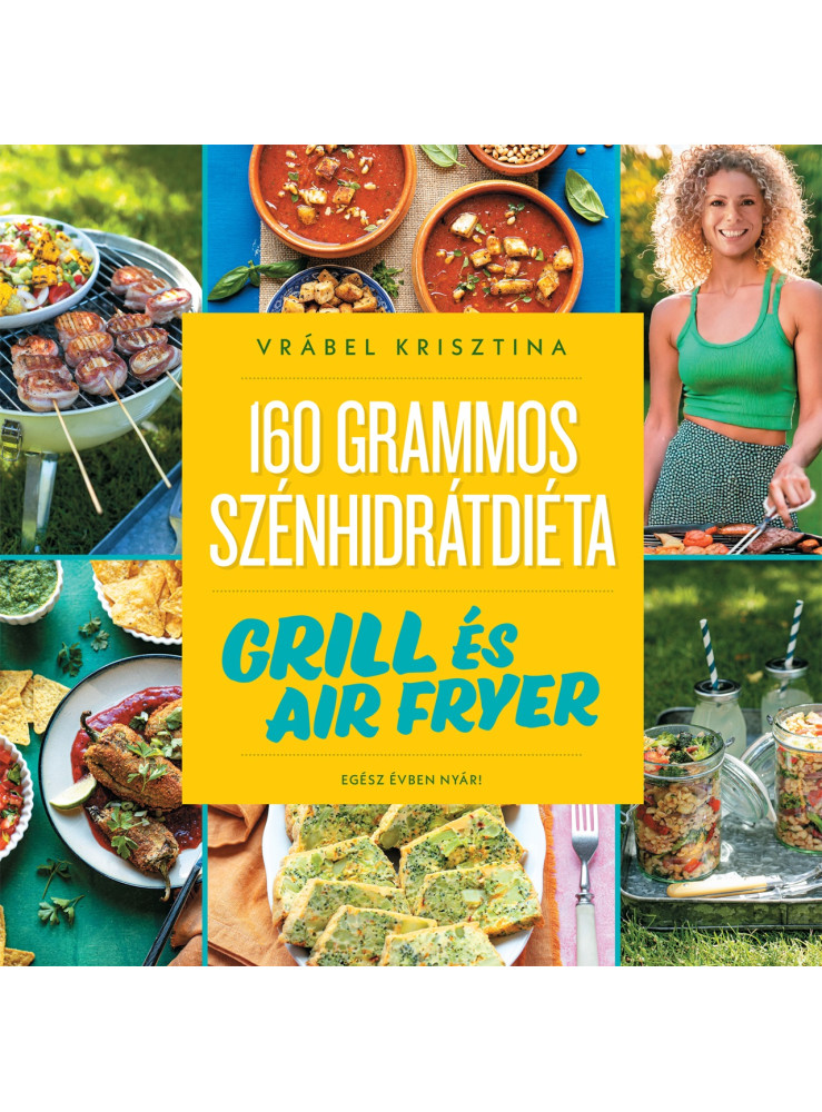 160 GRAMMOS SZÉNHIDRÁTDIÉTA - GRILL ÉS AIR FRYER 160 GRAMMOS SZÉNHIDRÁTDIÉTA - GRILL ÉS AIR FRYER
