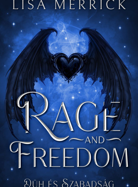 RAGE AND FREEDOM - DÜH ÉS SZABADSÁG