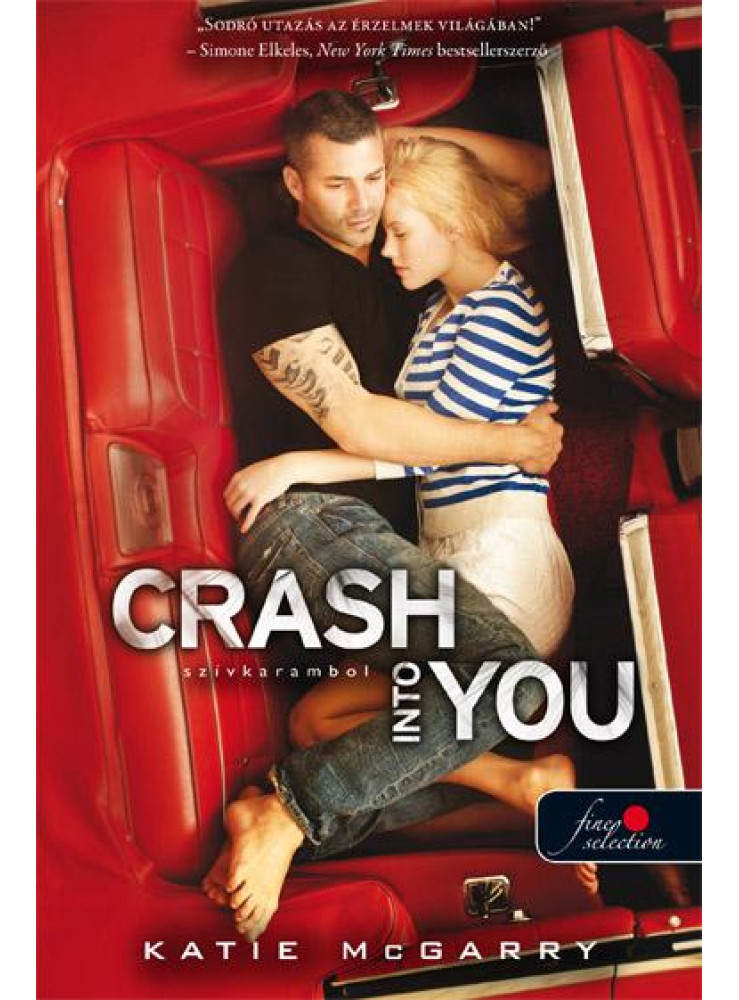 CRASH INTO YOU - SZÍVKARAMBOL - FŰZÖTT