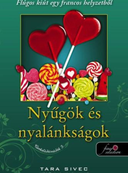 NYŰGÖK ÉS NYALÁNKSÁGOK - CSOKOLÁDÉIMÁDÓK 3.