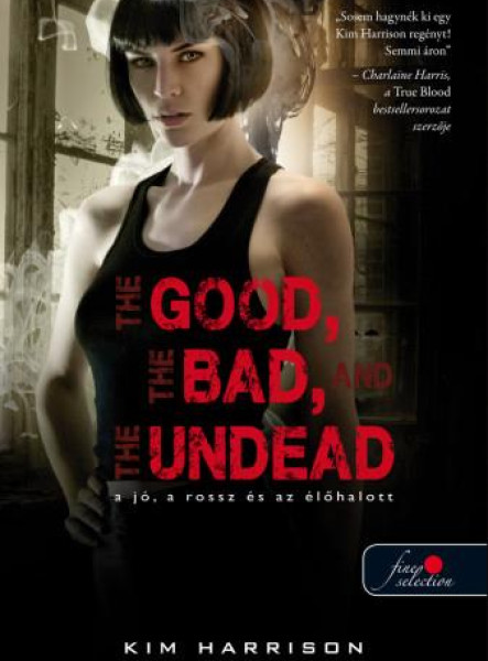 THE GOOD, THE BAD, AND THE UNDEAD - A JÓ, A ROSSZ ÉS AZ ÉLŐHALOTT - FŰZÖTT