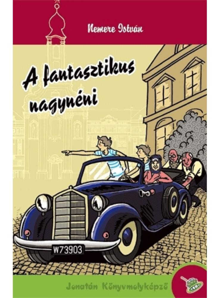 A FANTASZTIKUS NAGYNÉNI A FANTASZTIKUS NAGYNÉNI