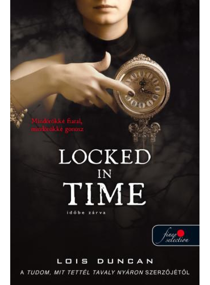 LOCKED IN TIME - IDŐBE ZÁRVA LOCKED IN TIME - IDŐBE ZÁRVA