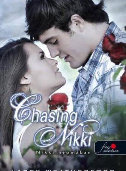 CHASING NIKKI - NIKKI NYOMÁBAN - FŰZÖTT